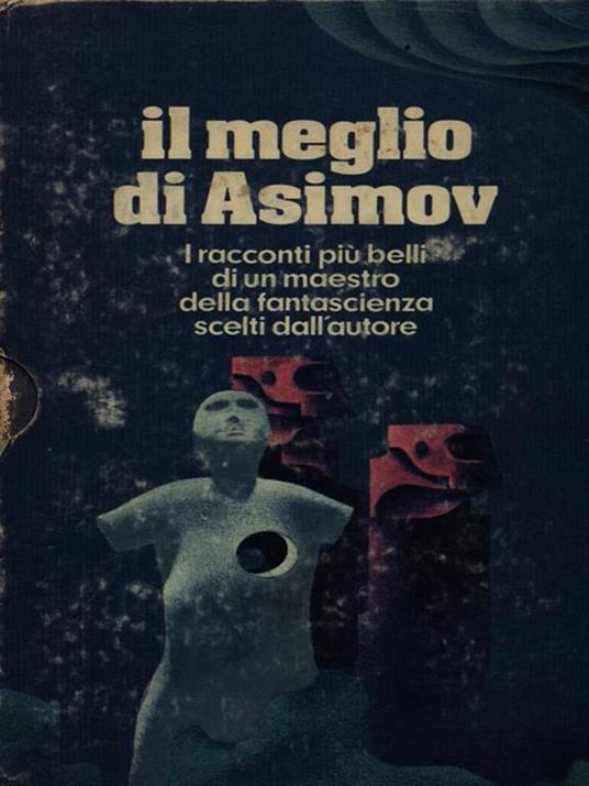 Il meglio di Asimov volume primo - Isaac Asimov - 3