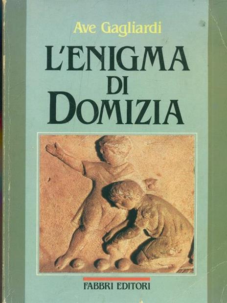 L' enigma di Domizia - Ave Gagliardi - 9