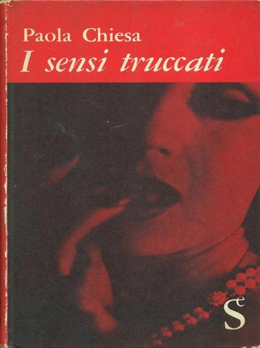 I sensi truccati - Paola Chiesa - 2