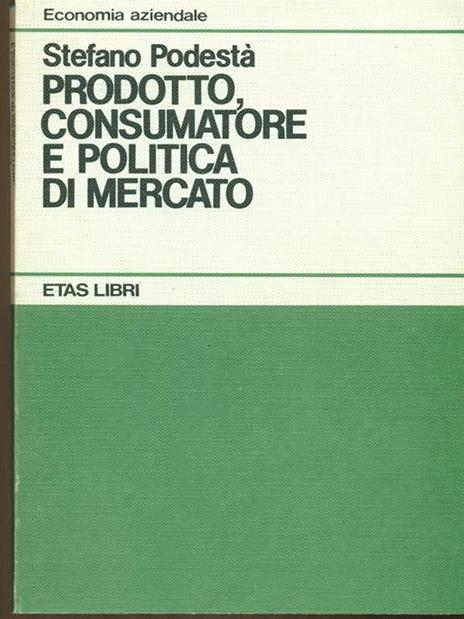 Prodotto consumatore e politica di mercato - Stefano Podestà - 6