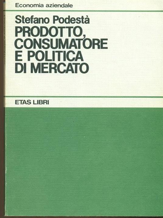 Prodotto consumatore e politica di mercato - Stefano Podestà - 8