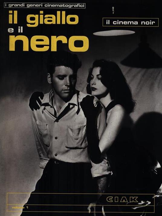 I grandi generi cinematografici. Il giallo e il nero / Vol. 1 - copertina