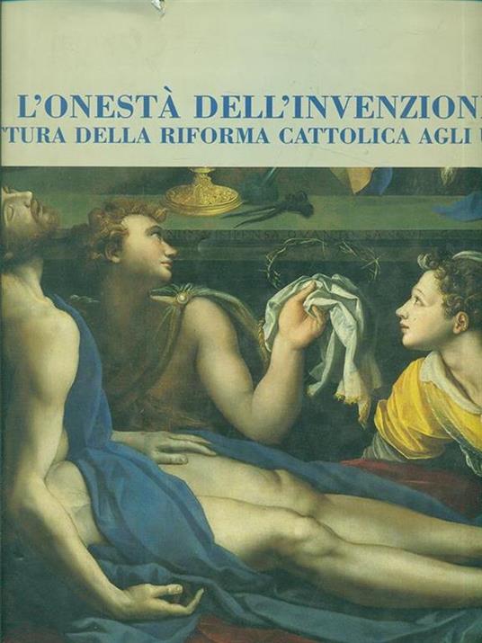 L' onestà dell'invenzione - Antonio Natali - 2