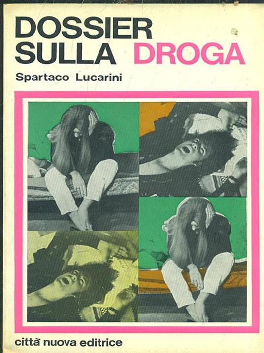 Dossier sulla droga - Spartaco Lucarini - copertina