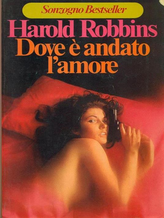 Dove é andato l'amore - Harold Robbins - 10