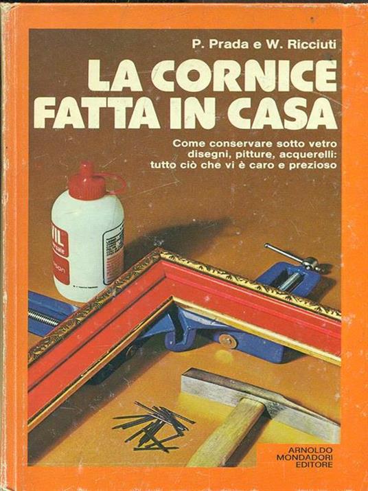 La cornice fatta in casa - Paolo Prada,Wanda Ricciuti - 3