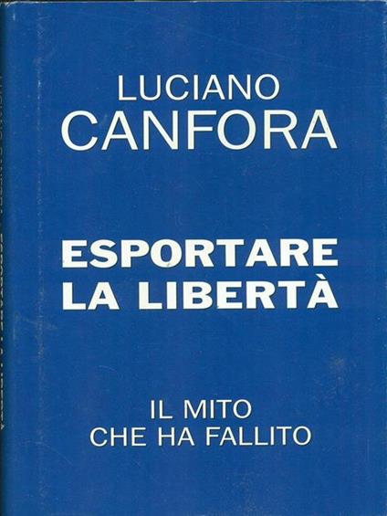 Esortare la libertà - Luciano Canfora - copertina