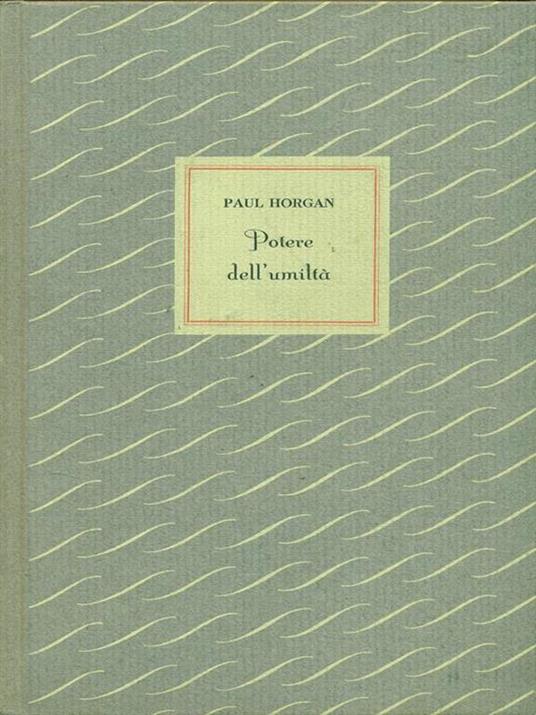 Potere dell'umiltà - Paul Horgan - 3