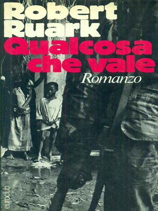 Qualcosa che vale - Robert Ruark - copertina