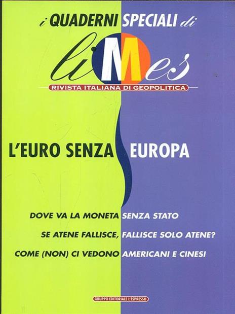 I quaderni speciali di Limes L' euro senza Europa - 6