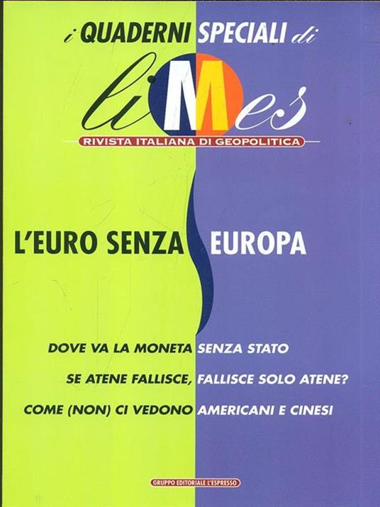 I quaderni speciali di Limes L' euro senza Europa - Libro Usato - Gruppo  Editoriale L'Espresso - | IBS