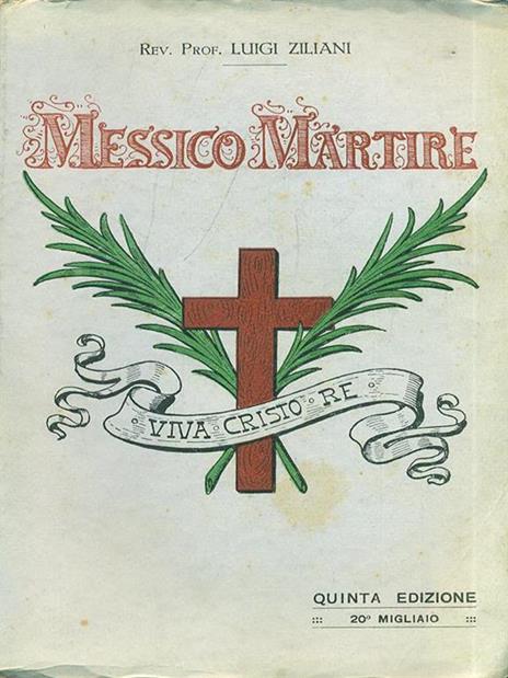 Messico martire - Luigi Ziliani - 7