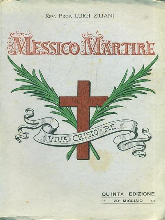 Messico martire - Luigi Ziliani - 10