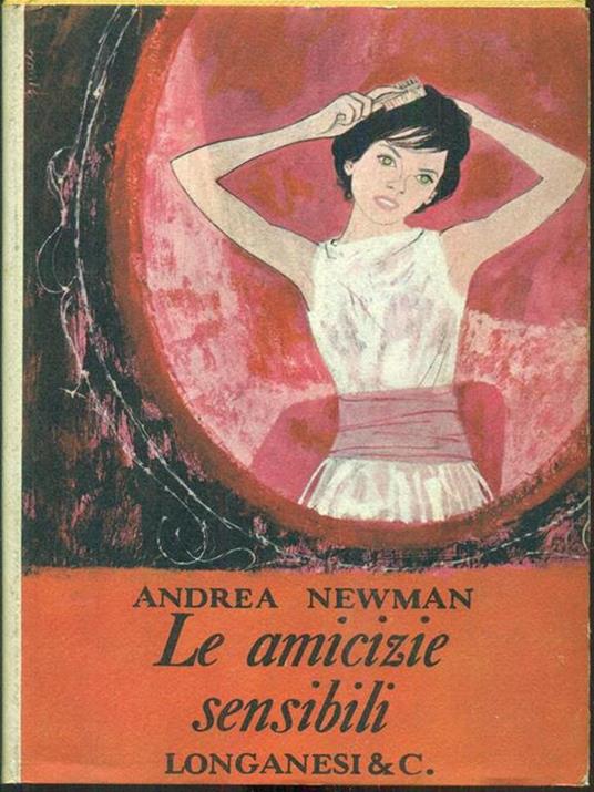 Le amicizie sensibili - Andrea Newman - 9