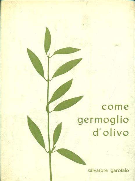 Come germoglio d'olivo - Salvatore Garofalo - 7