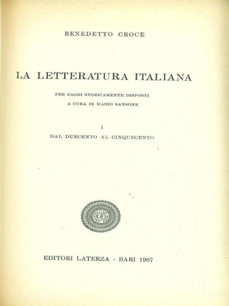 La Letteratura Italiana. Vol. I, Vol. II, Vol. III, Vol. IV - Benedetto  Croce - Libro Usato - Laterza - Collezione Scolastica