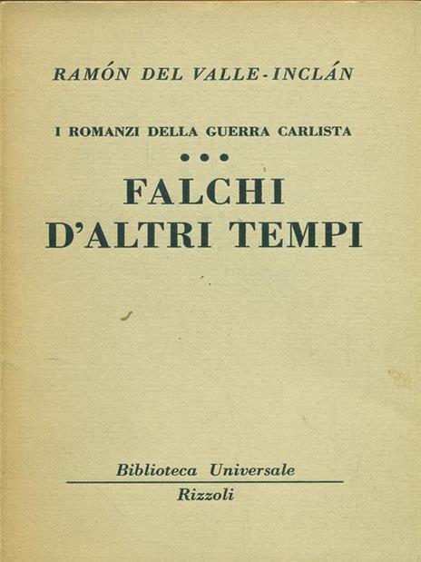 Falchi d'altri tempi - Ramòn del Valle-Inclàn - 2