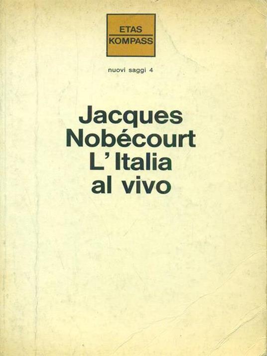 L' Italia al vivo - Jacques Nobécourt - 2