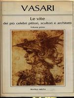 Le vite dei più celebri pittori, scultori e architetti volume primo