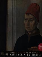 Le Quinzieme siecle de Van Eyck a Botticelli