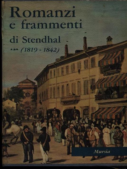 Romanzi e frammenti 1819-1842 - Stendhal - copertina