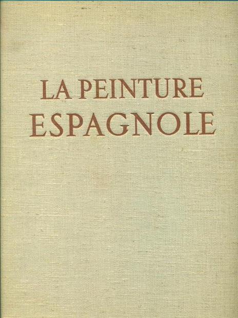 La peinture espagnole. 2 tomi - copertina