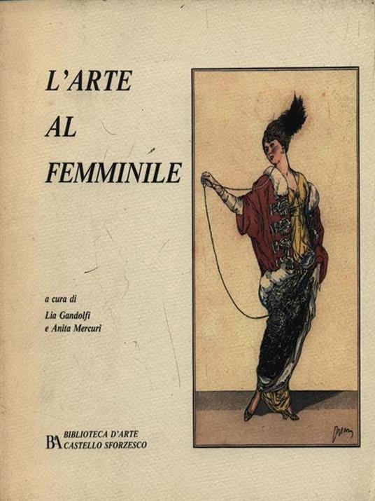 L' arte al femminile - Lia Gandolfi,Anita Mercuri - 5