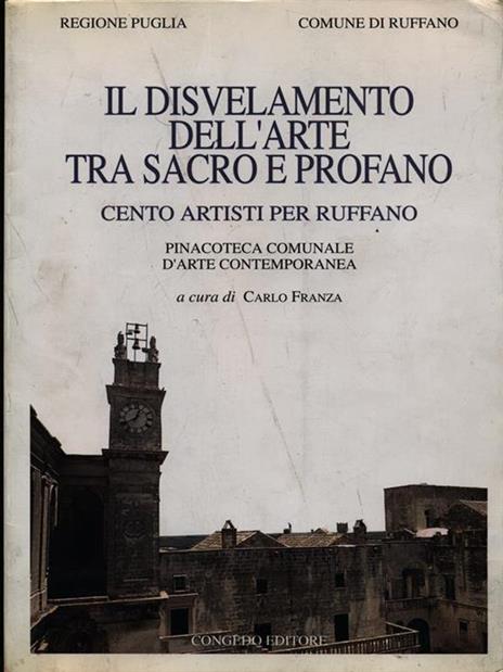 Il disvelamento dell'arte tra sacro e profano - Carlo Franza - copertina