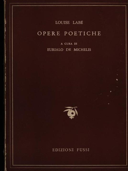 Opere poetiche - Louise Labé - 2