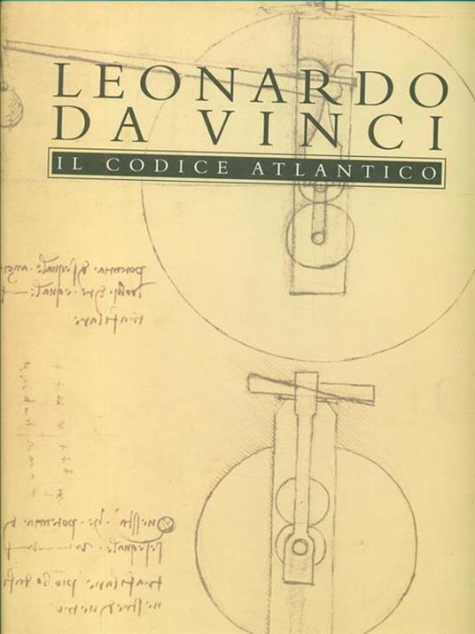 Leonardo Da Vinci Il codice Atlantico. Vol. 9  - 4