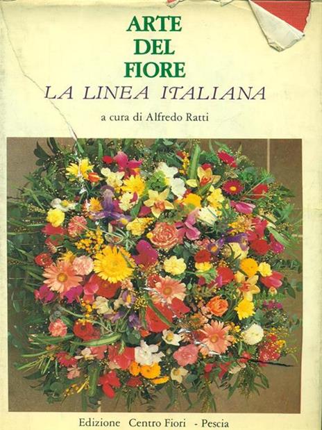 Arte del fiore. La linea italiana - Alfredo Ratti - copertina