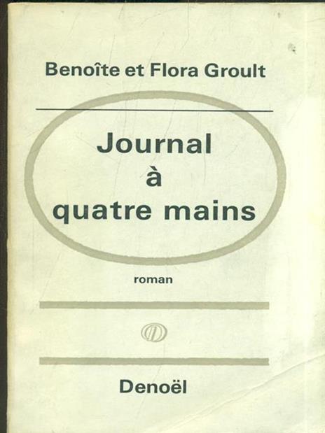 Journal à quatre mains - Benoîte Groult,Flora Groult - 4