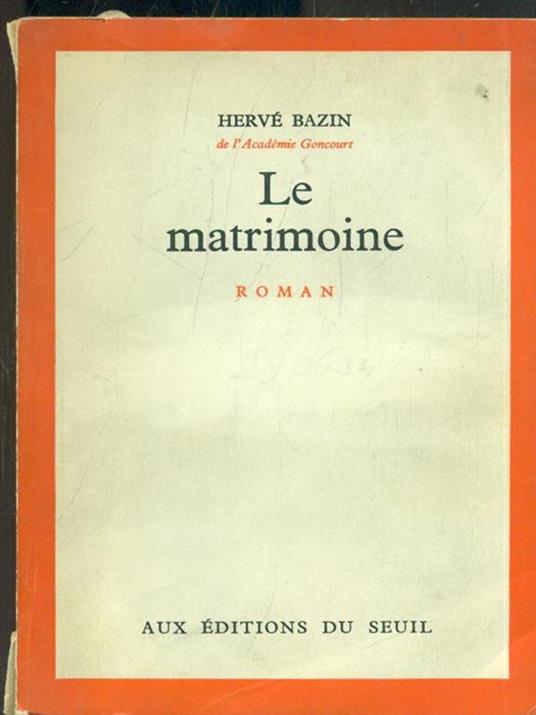 Le matrimoine - Hervé Bazin - 4
