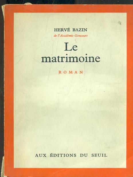 Le matrimoine - Hervé Bazin - copertina