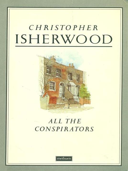 All the conspirators - Christopher Isherwood - 3