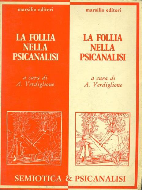 La follia nella psicanalisi - Armando Verdiglione - 2