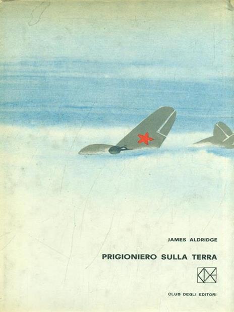 Prigioniero sulla terra - James Aldridge - copertina