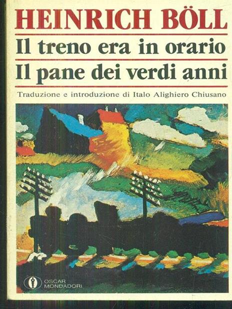 Il treno era in orario. Il pane dei verdi anni - Heinrich Boll - copertina