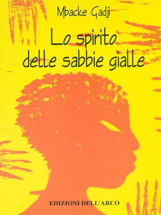 Lo spirito delle sabbie gialle - Mbacke Gadji - 2