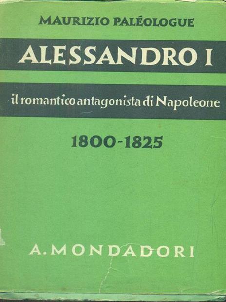 Alessandro I 1800-1825 - Maurice Paléologue - copertina