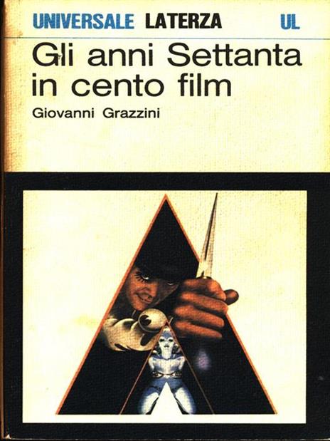 Gli anni settanta in cento film - Giovanni Grazzini - 7