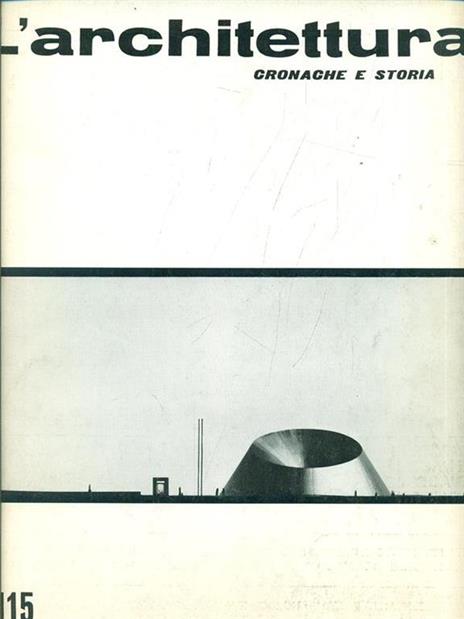 L' architettura n. 115/maggio 1965 - Bruno Zevi - 4