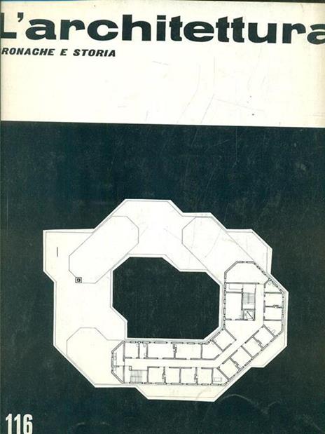 L' architettura n. 116/giugno 1965 - Bruno Zevi - 2