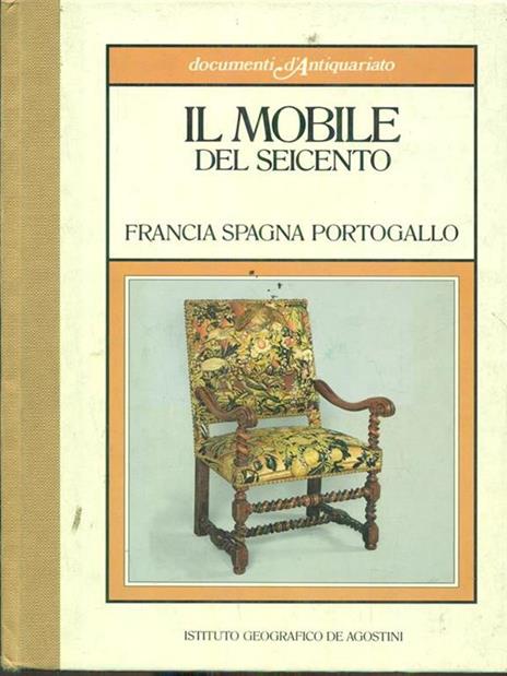Il mobile del Seicento: Francia, Spagna, Portogallo - Alberto Cottino - copertina