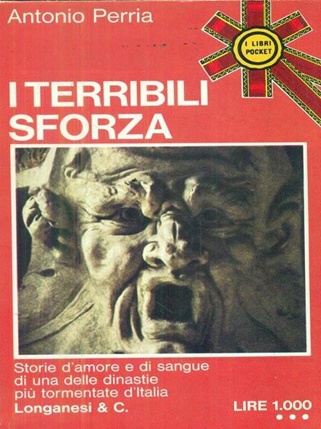 I terribili Sforza - Antonio Perria - 2