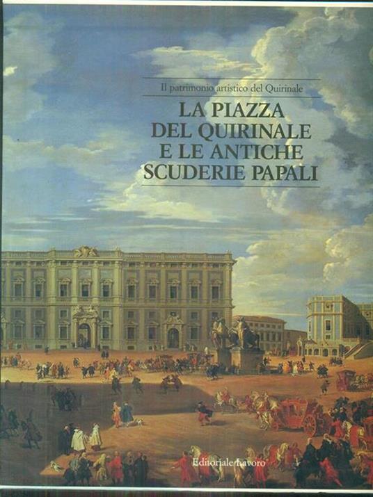 La piazza del Quirinale e le antiche scuderie papali - 4
