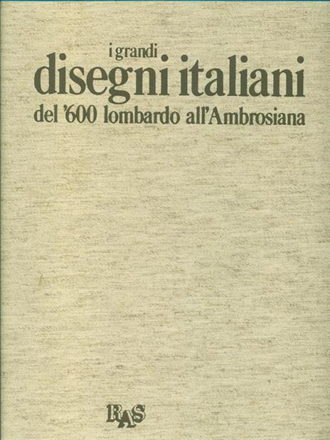 I grandi disegni italiani del 600 lombardo all'Ambrosiana - Marco Valsecchi - 2