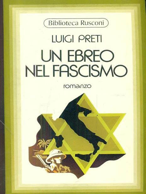 Un ebreo nel fascimo - Luigi Preti - 5