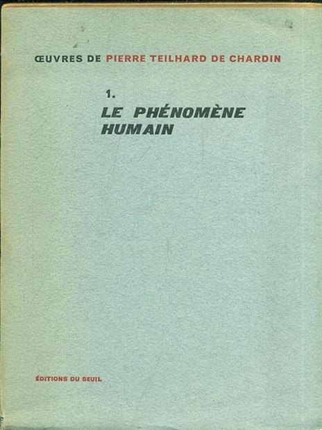 Le phenomene humain - Pierre Teilhard de Chardin - 8