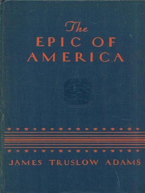 The epic of America - James Truslow Adams - 4